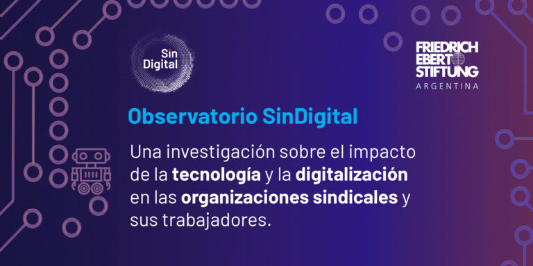 FES Sindical lanzó su nuevo informe “Tecnología y digitalización: el desafío sindical”