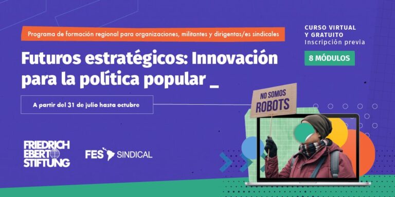 FES Sindical y FES Argentina lanzan programa regional de formación sobre Impactos Sociales de la Tecnología